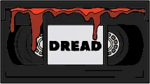 Dread VHS